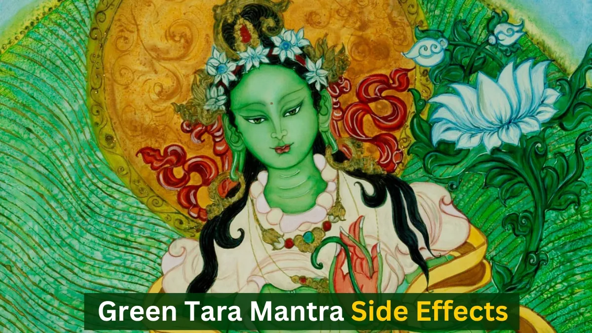 Green Tara Mantra Side Effects